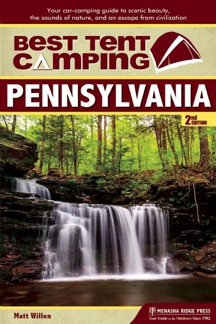 Book cover image for Best Tent Camping: Pennsylvania ISBN: 9781634040136